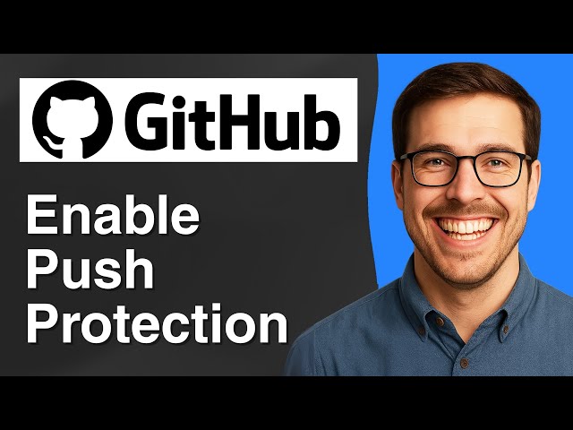 How to enable push protection on Github [2025 Easy Guide]