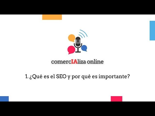 1. ¿Qué es el SEO y por qué es importante?