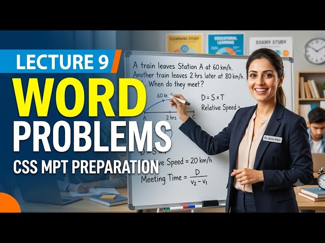 Lecture 9 – Word Problems | CSS MPT Preparation