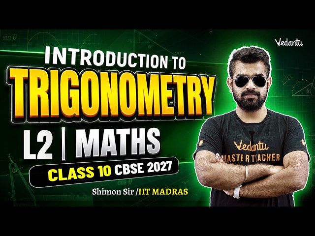 Introduction To Trigonometry  L2 | Class 10 Maths | CBSE 2027 🔥Shimon Sir