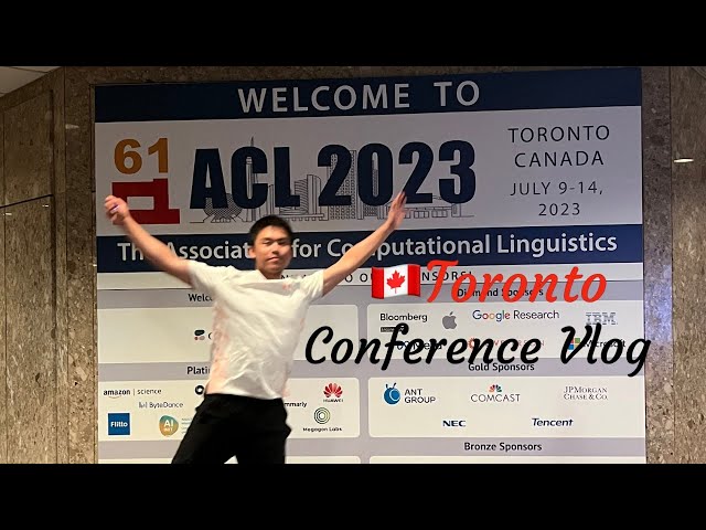 【Toronto ACL 2023】A wonderful journey to my first in-person academic conference