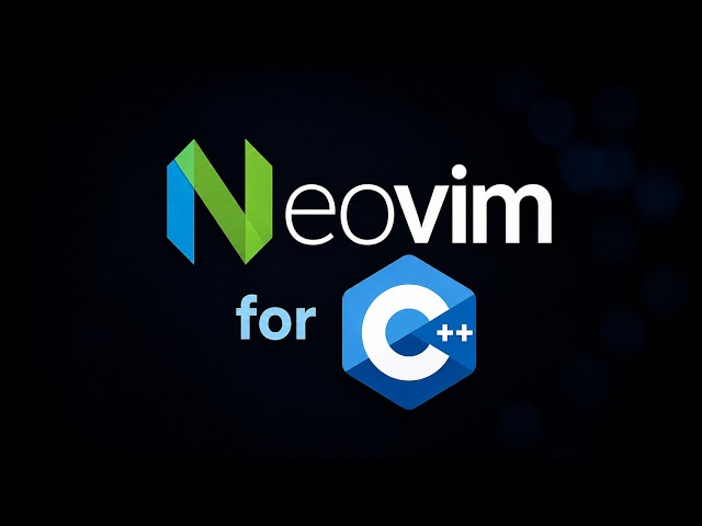 C++ in Neovim Shouldn’t Be This Good