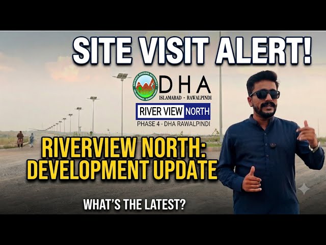 DHA Phase 4 Rawalpindi | River View North Complete Street Wise View & Latest Development Updates