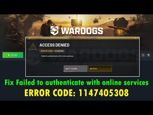 Fix WARDOGS Failed to authenticate with online services Error Code 1147405308