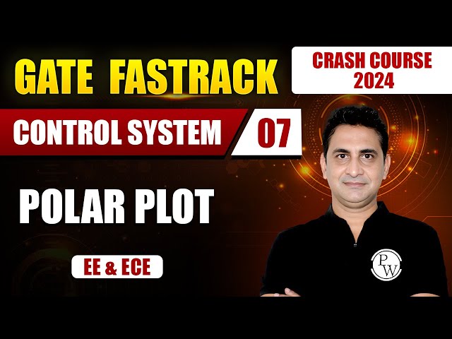 Control System 07 | Polar Plot | EE & ECE | GATE 2024 Crash Course