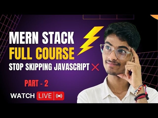 MERN Stack Course | JavaScript Tutorial Part 2 | JS for Beginners 🚀 #coding #live #livestream