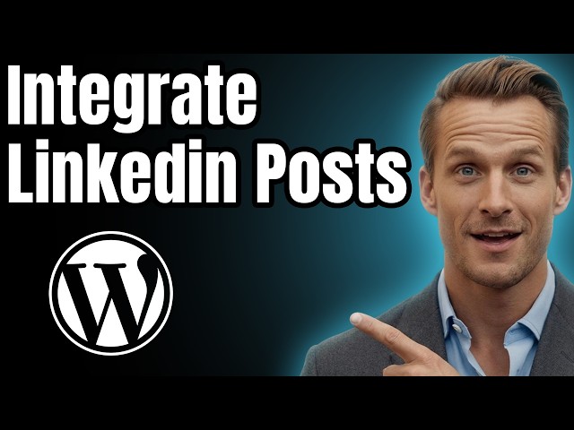 How to Integrate Linkedin with Wordpress [2026]