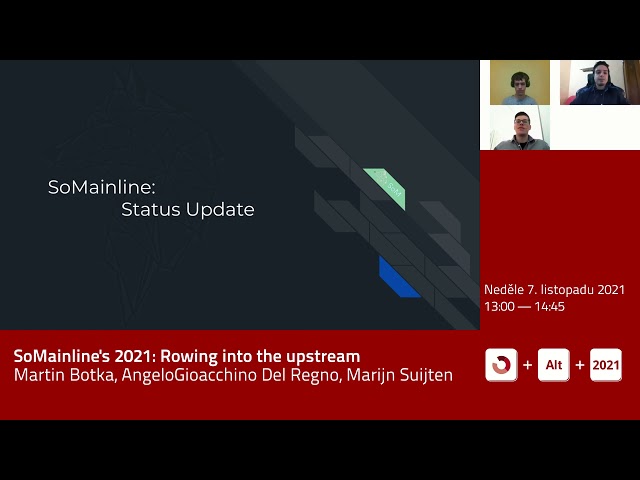Martin Botka, AngeloGioacchino Del Regno, Marijn Suijten: SoMainline's 2021:Rowing into the upstream