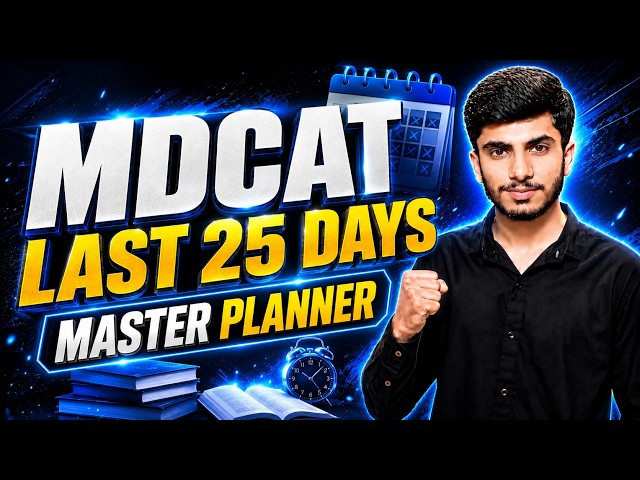 MDCAT 2026 DELAYED | LAST 25 Days Preparation Plan 🔥| 3 Mistakes Avoid Karo! | Day-By-Day Time Table