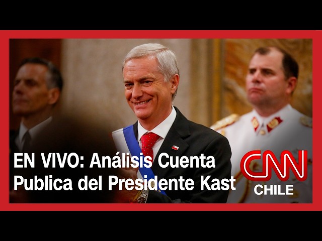 🔴 EN VIVO | Análisis Cuenta Pública del Presidente Kast
