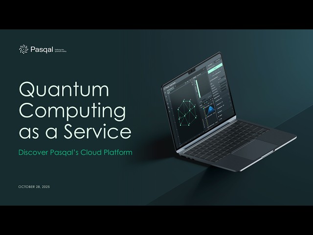 Webinar - Quantum Computing as a Service: Discover Pasqal’s Cloud Platform