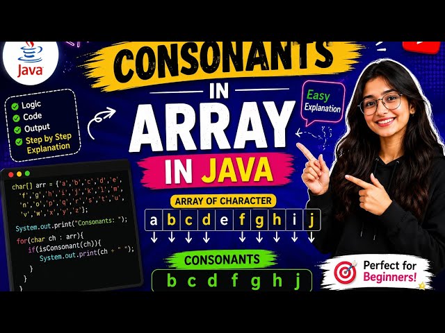 Consonants in Array Program in Java | Easy Explanation for Beginners 🔥