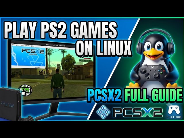 How to Play PS2 Games on Linux (PCSX2 Full Setup Guide)