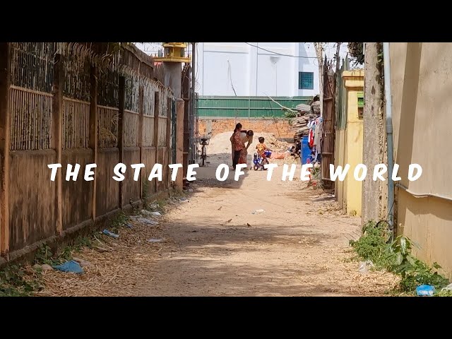 The State of the world - A mini documentary about poverty, social and environmental problems