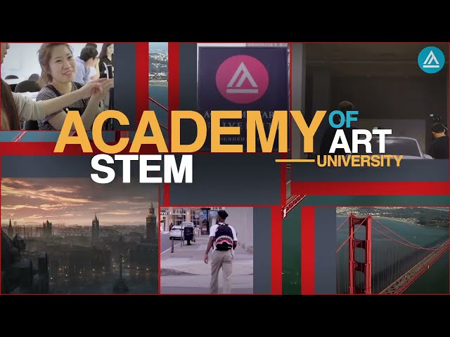 Infuse your STEM Education with Art and Design at Academy of Art University