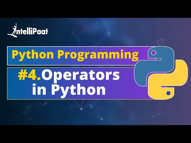 Operators in Python | Python Operators | Python Operators Tutorial | Intellipaat