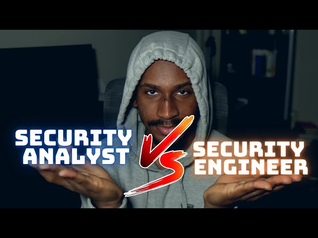 Security Analyst vs Security Engineer