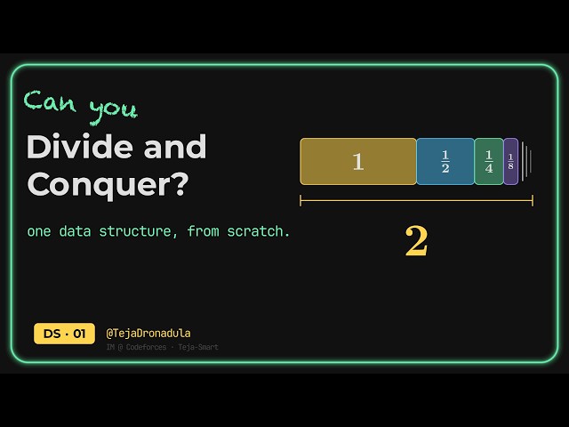 Divide and Conquer, And Its Consequences | DS 01 | Teja-Smart