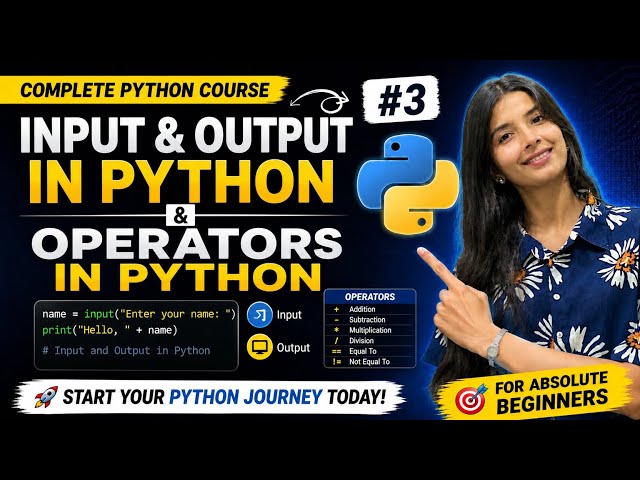 Input,Output & Operators in Python | Python Complete Course #3 | Learn Python in 2026