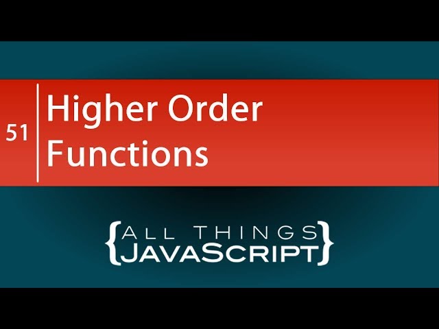 Higher Order Functions: A JavaScript Strong Point