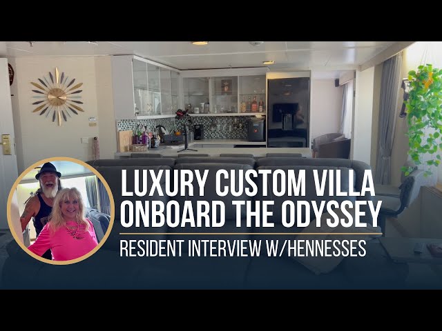 Luxury Custom Villa Onboard the Odyssey | Resident Interview w/ Hennesses