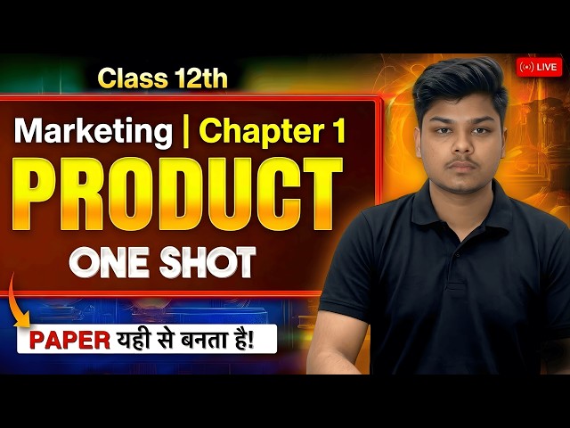 Product Class 12 Marketing (812) One Shot 😱 Unit 1 Full Revision | Cbse Boards 2027