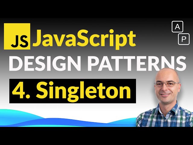 4. Singleton - JavaScript Design Patterns Advanced Course (4/10)