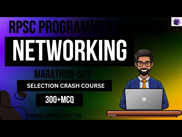 RPSC PROGRAMMER 2024| NETWORKING | MARATHON 7/7|APNITEST