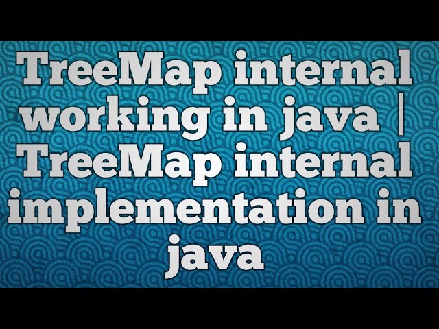 TreeMap internal working in java | TreeMap internal implementation in java