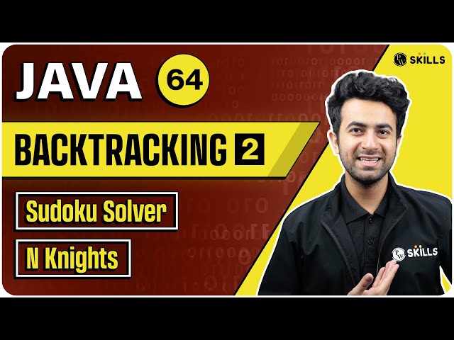 Backtracking - 2 | Lecture 64 | Sudoku Solver | N Knights | Java and DSA Course