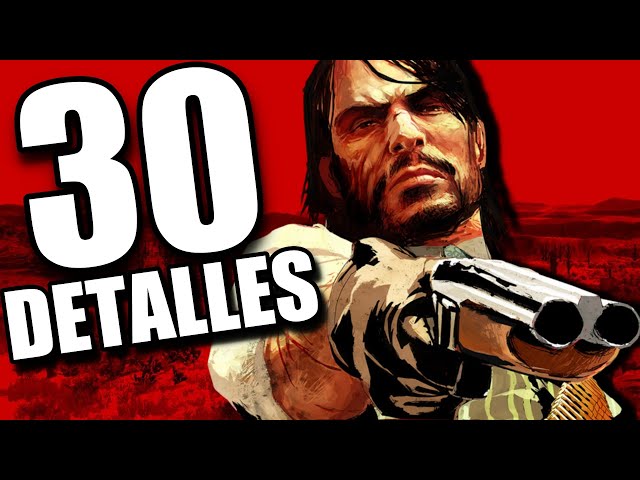 30 DETALLES ALUCINANTES de RED DEAD REDEMPTION