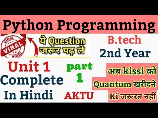 1. Python Programming aktu Unit 1 ! python programming btech 2nd year aktu ! python aktu unit 1 !