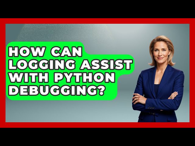 How Can Logging Assist with Python Debugging? | Learn To Troubleshoot News