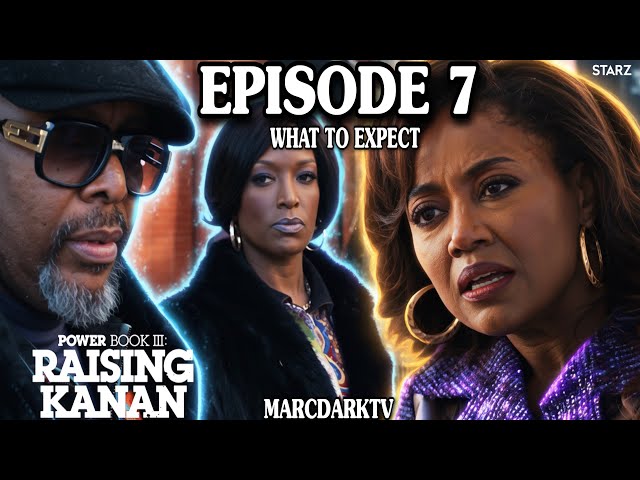 POWER BOOK III: RAISING KANAN SEASON 5 EPISODE 7 WHAT TO EXPECT!!!
