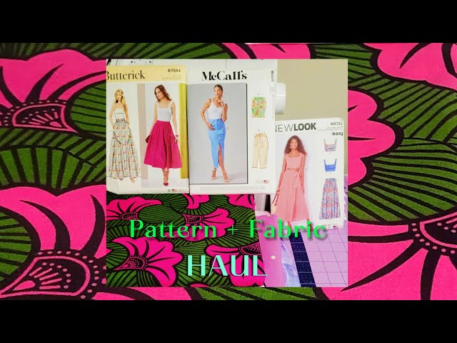 Pattern & Fabric HAUL!!!