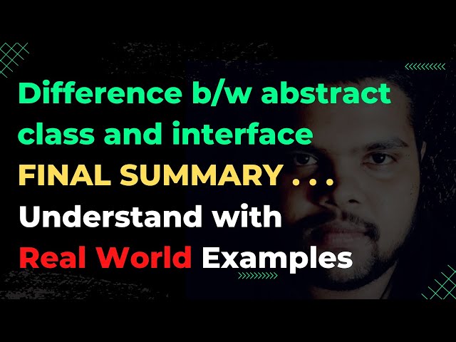 #67 Difference b/w abstract class and interface the final summary | Interface in Java | #oops