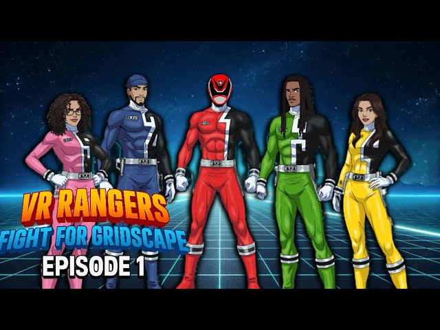 Enter The Grid | VR Rangers: Fight For Gridscape | Ep 01