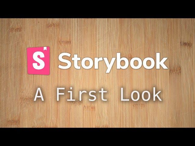 Storybook - A First Look... Documentation Is Just the Beginning