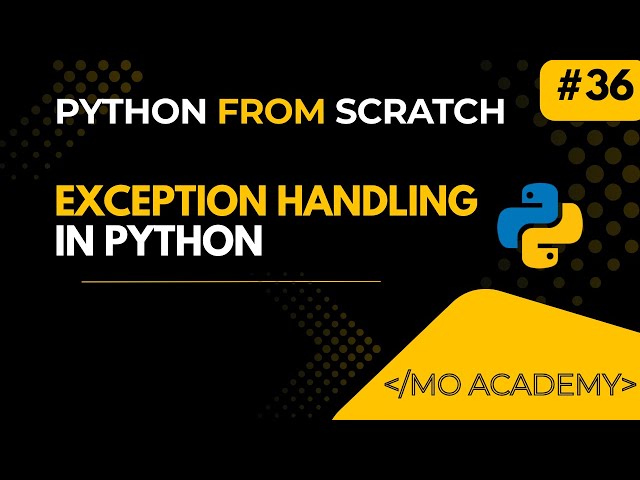 Exception Handling in Python Explained | try, except, else, finally | MO Academy 2025–2026