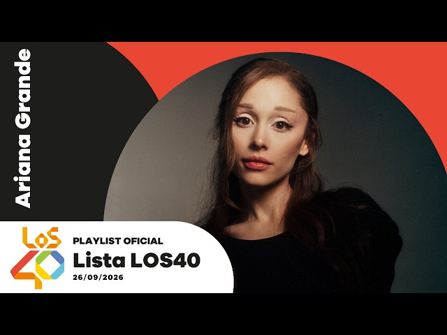 Lista de LOS40 | (Principales éxitos de España) playlist oficial  2026