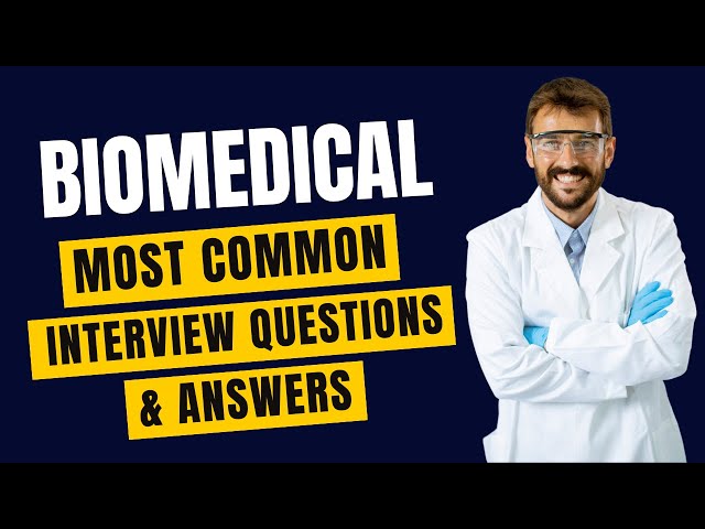 Biomedical Interview Questions and Answers for 2025