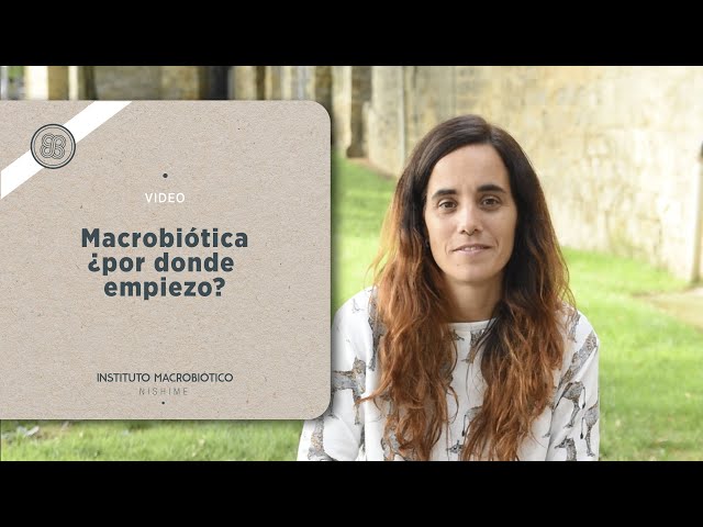 Macrobiótica ¿por donde empiezo?
