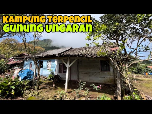 THE MOST REMOTE AND HIGHEST VILLAGE ON MOUNT UNGARAN, CENTRAL JAVA