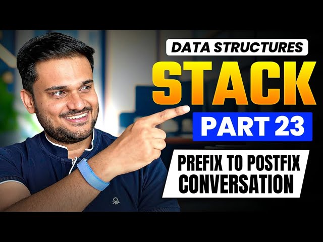 Prefix to Postfix Conversation | Stack Series Part 23