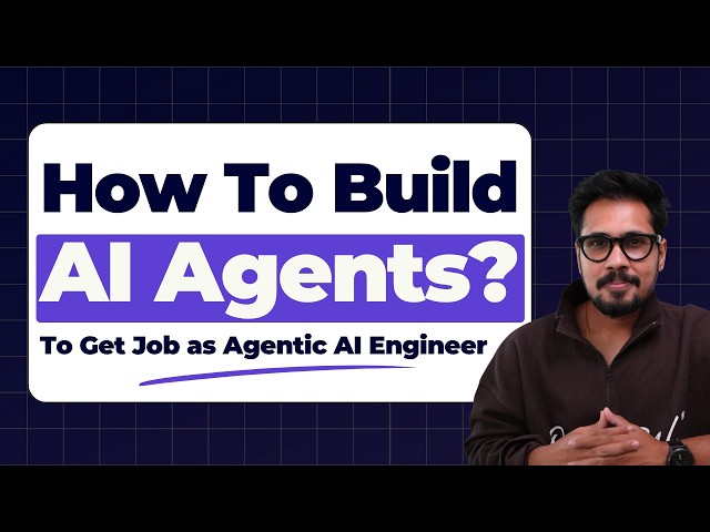 How to Build AI Agents? | To get Job as Agentic AI Engineer (2026)