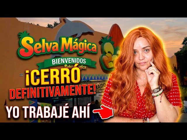 Por qué CERRÓ este PARQUE DE DIVERSIONES?  La Verdad de SELVA MÁGICA (Yo Trabajé Aquí