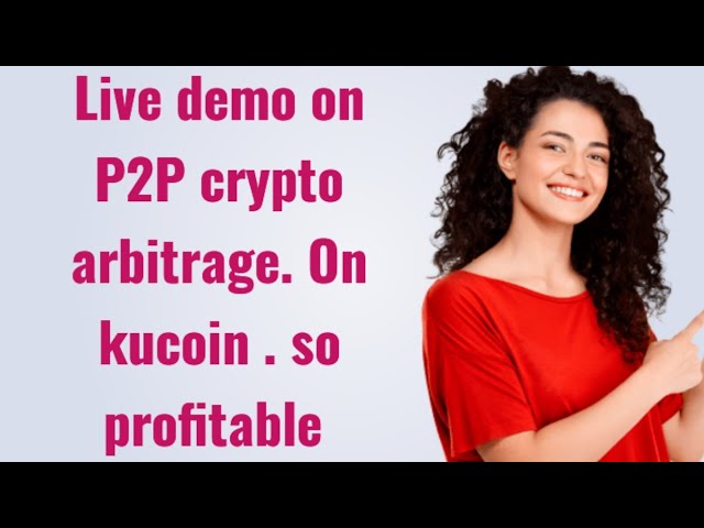 Live demo onP2P crypto  arbitrage.On kucoin 