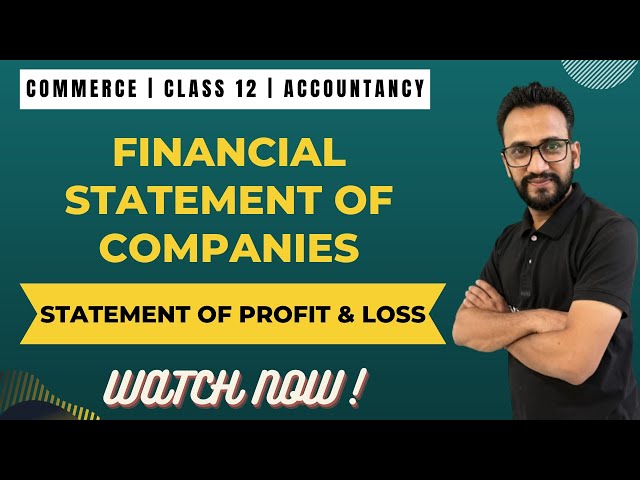 Statement of Profit & Loss | Financial Statement of Companies | Class 12 | Accountancy