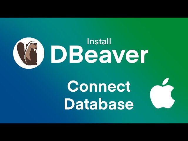 How to Install DBeaver on Mac and Connect to a MSSQL Server Database