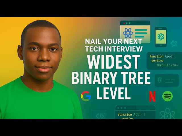 Widest Binary Tree Level DSA/Leetcode Problem Step by Step